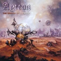 Ayreon : The Universal Migrator Part I: The Dream Sequencer